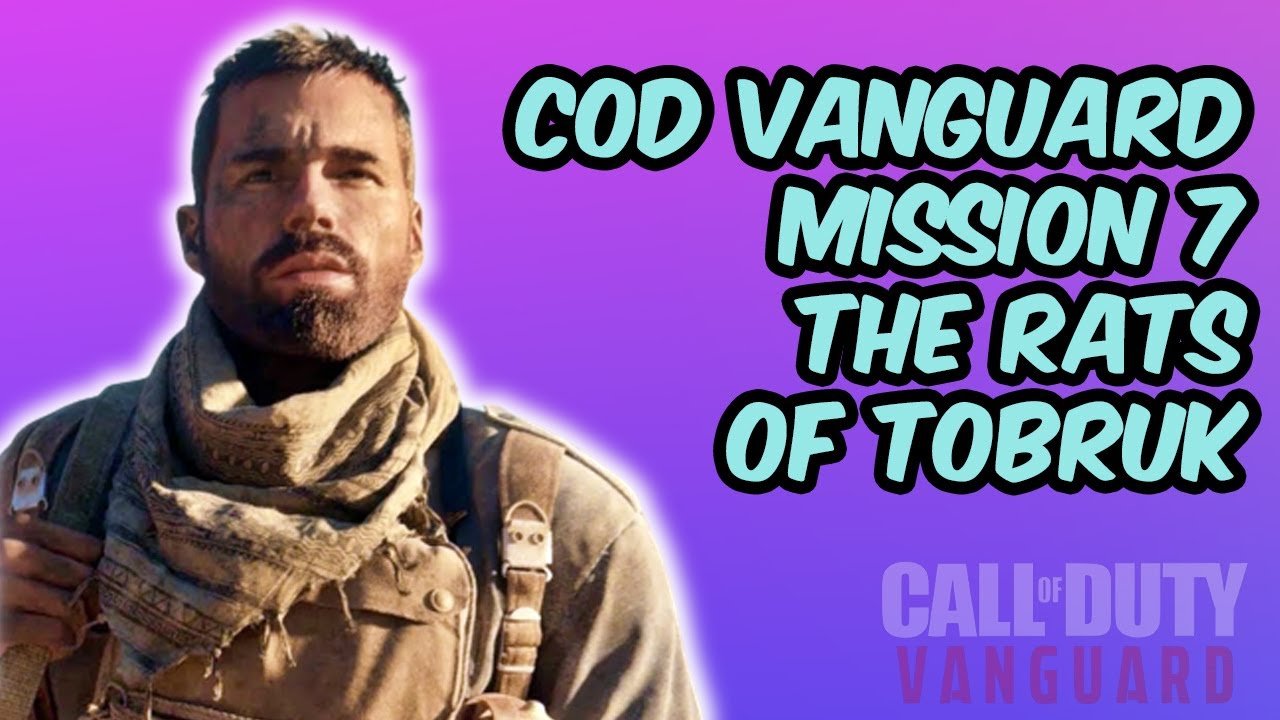 COD Vanguard Campaign: Mission 7 – Rats Of Tobruk | Let’s Play