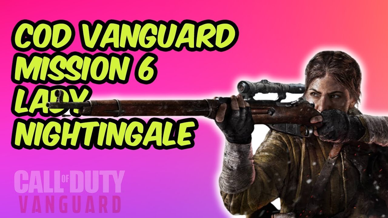 COD Vanguard Campaign: Mission 6 – Lady Nightingale | Let’s Play